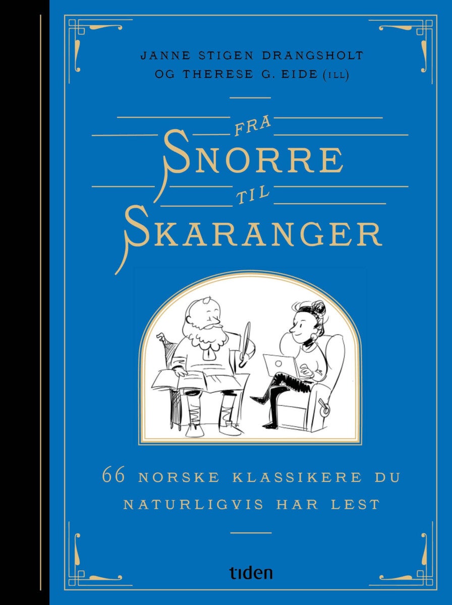 Fra Snorre til Skaranger - 66 norske klassikere du naturligvis har lest
