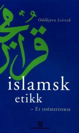 Bilde av Islamsk Etikk Av Oddbjørn Leirvik