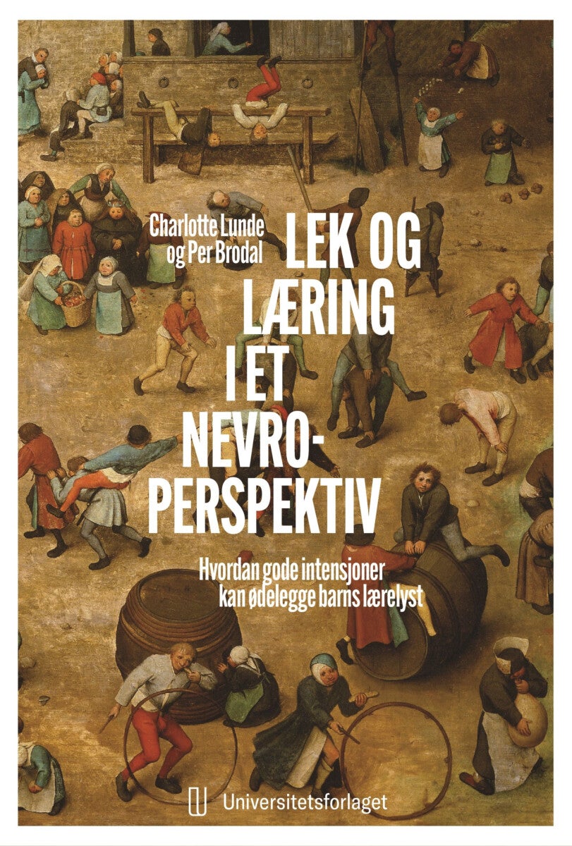 Bilde av Lek Og Læring I Et Nevroperspektiv Av Per Brodal, Charlotte Lunde
