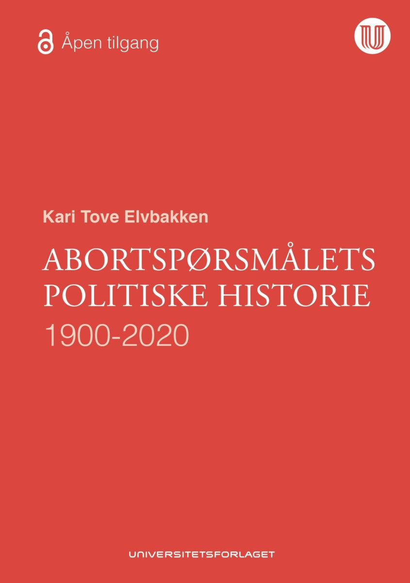 Bilde av Abortspørsmålets Politiske Historie Av Kari Tove Elvbakken