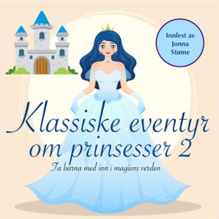 Klassiske eventyr om prinsesser - 2