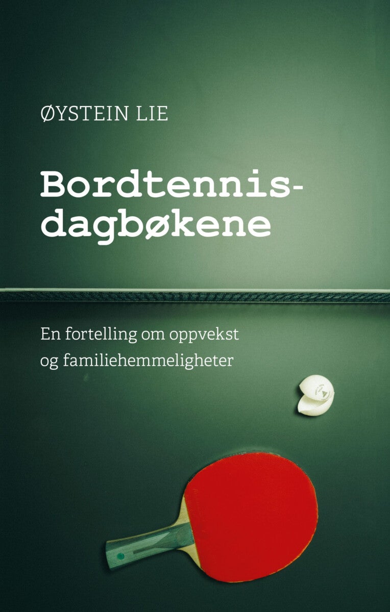 Bordtennisdagbøkene - en fortelling om oppvekst og familiehemmeligheter
