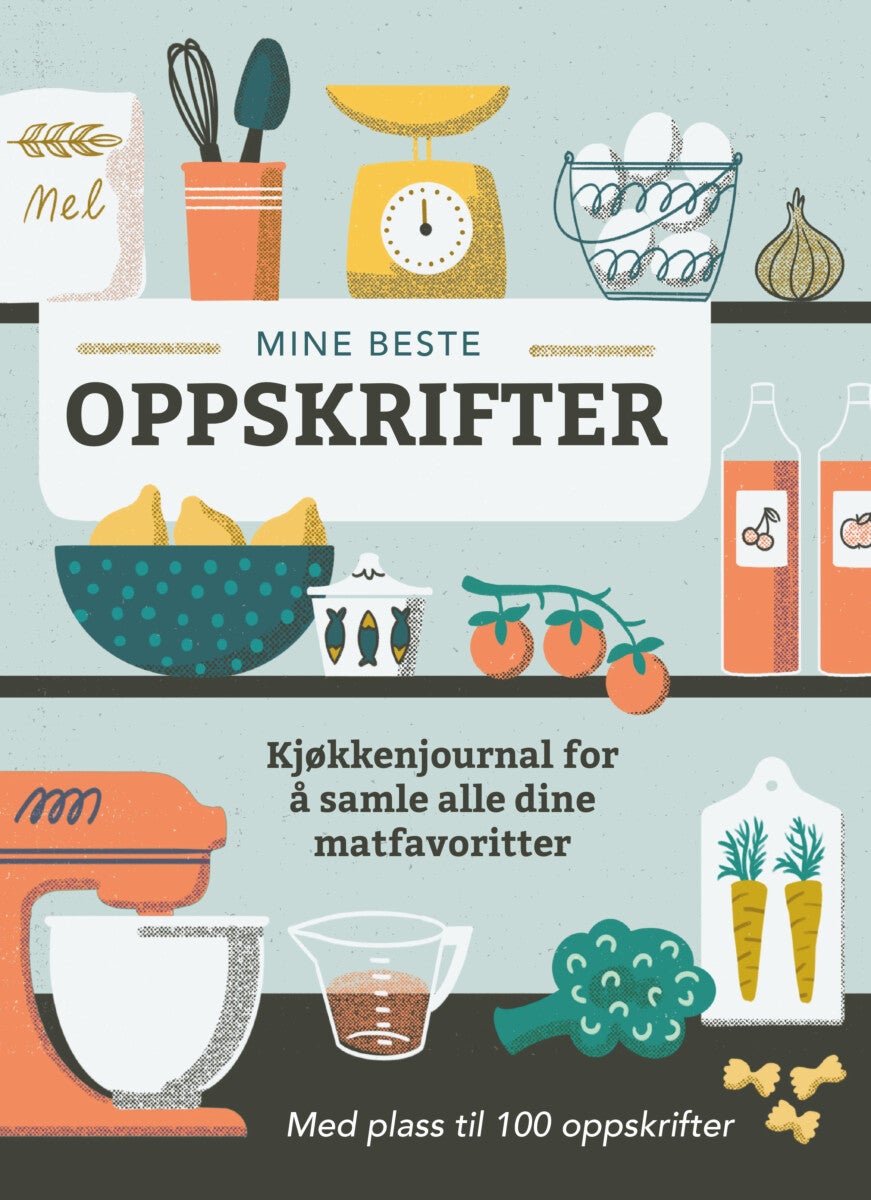 Mine beste oppskrifter - kjøkkenjournal for å samle alle dine matfavoritter