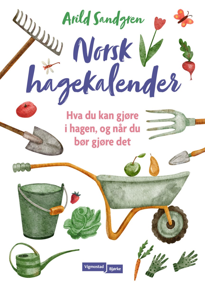 Norsk hagekalender - hva du kan gjøre i hagen, og når du bør gjøre det
