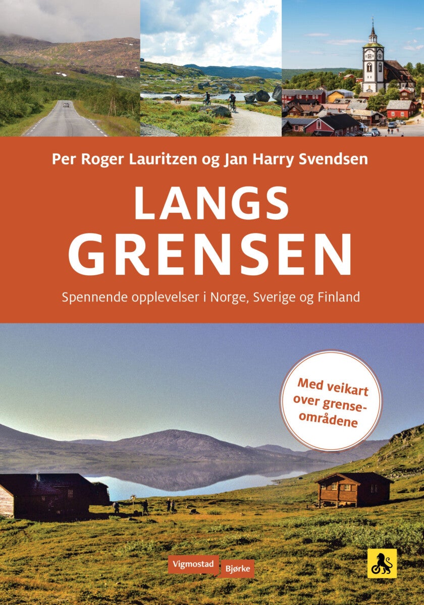 Langs grensen - spennende opplevelser i Norge, Sverige og Finland