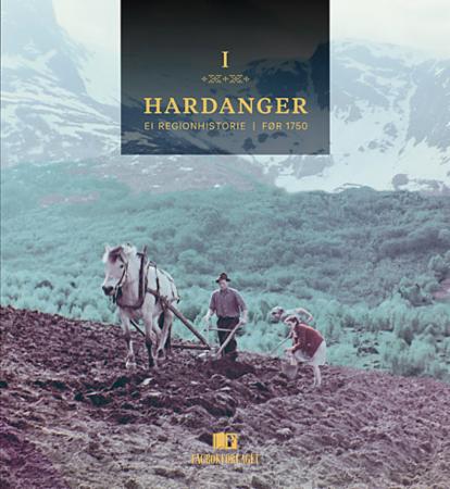 Bilde av Hardanger I Av John Ragnar Myking, Jo Rune Ugulen, Bård Gram Økland