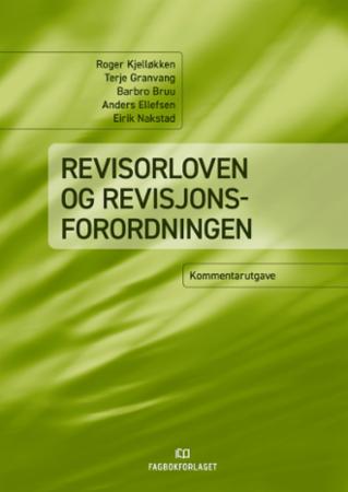 Bilde av Revisorloven Og Revisjonsforordningen Av Barbro Bruu, Anders Ellefsen, Terje Granvang, Roger Kjelløkken, Eirik Nakstad
