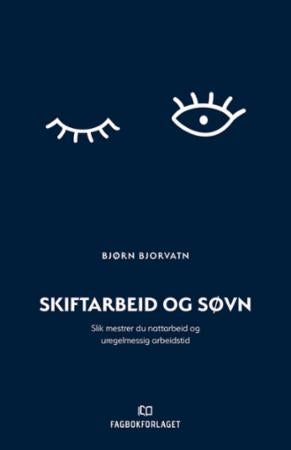 Bilde av Skiftarbeid Og Søvn Av Bjørn Bjorvatn