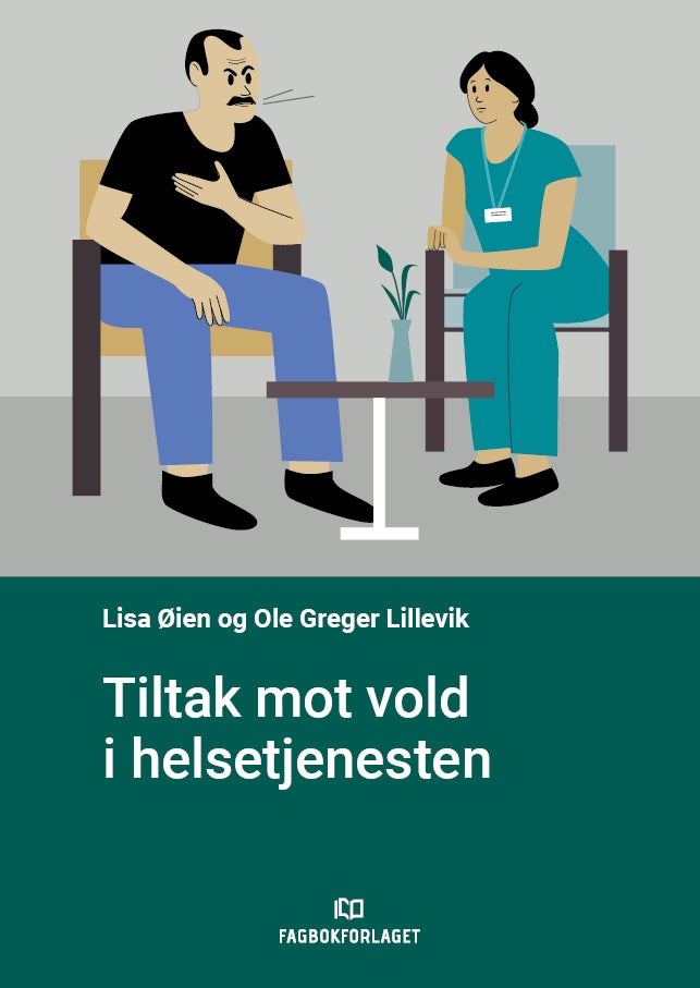 Bilde av Tiltak Mot Vold I Helsetjenesten Av Ole Greger Lillevik, Lisa Øien