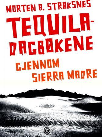 Tequiladagbøkene - gjennom Sierra Madre