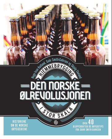 Bilde av Den Norske ølrevolusjonen Av Skjalg Ekeland, Hugo Ivan Hatland, Gahr Smith-gahrsen