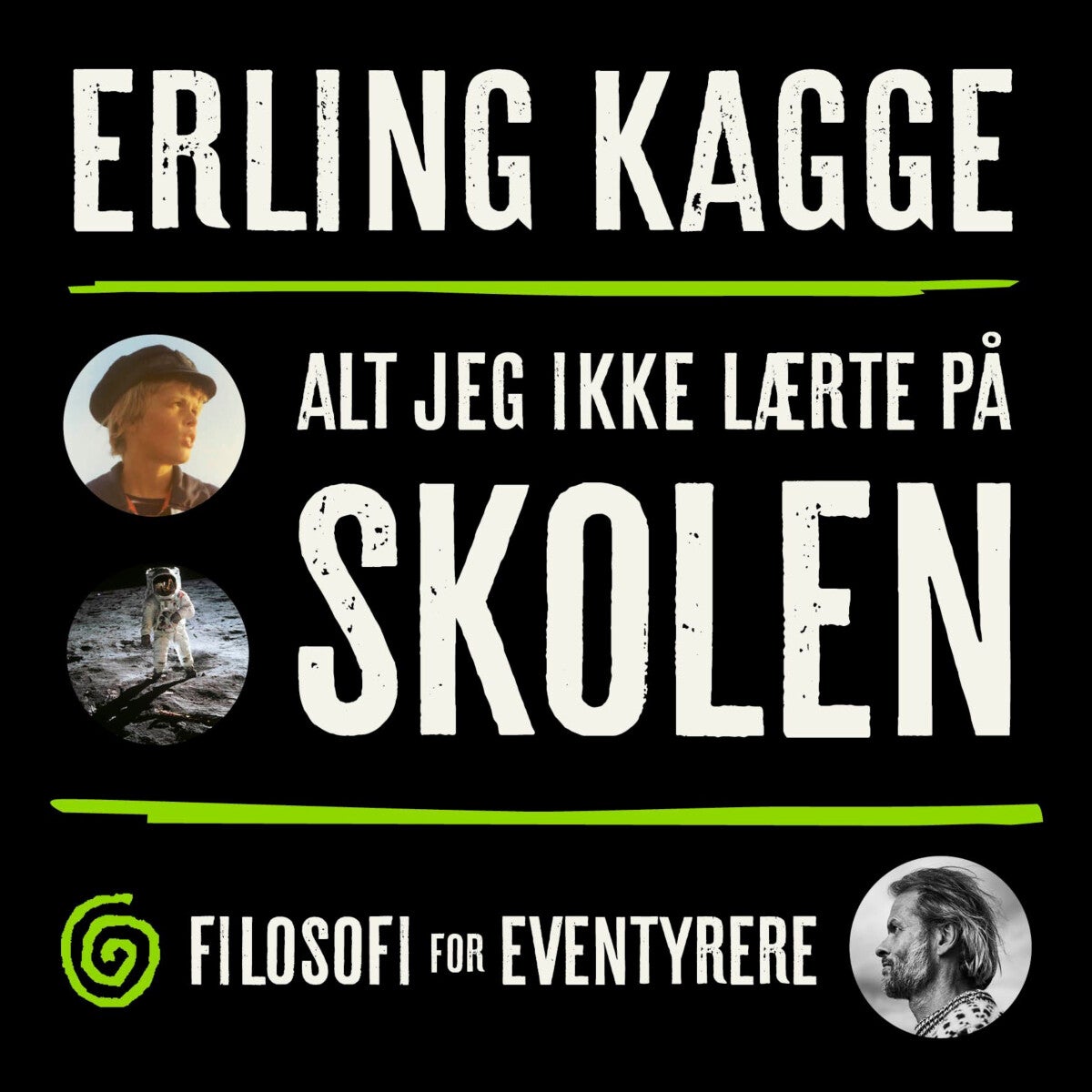 Alt jeg ikke lærte på skolen - filosofi for eventyrere
