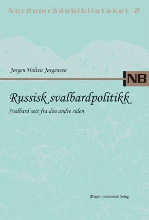Bilde av Russisk Svalbardpolitikk Av Jørgen Holten Jørgensen