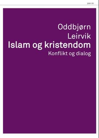 Bilde av Islam Og Kristendom Av Oddbjørn Leirvik