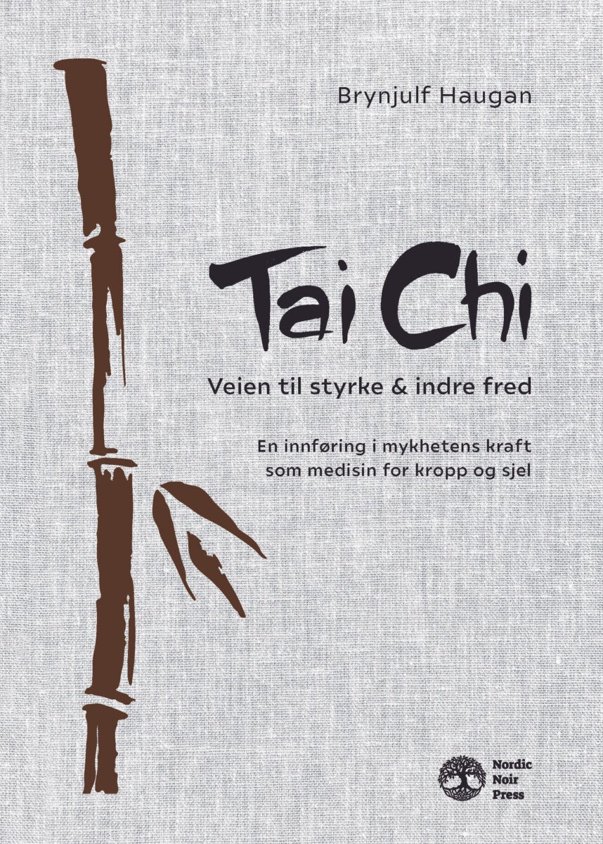 Tai Chi - veien til styrke og indre fred