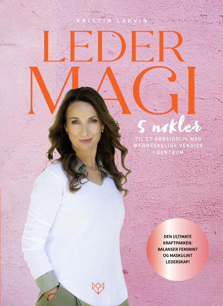 Ledermagi - 5 nøkler til et arbeidsliv med menneskelige verdier i sentrum