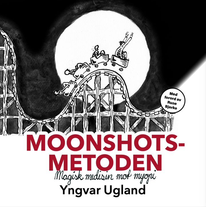 Moonshots-metoden - magisk medisin mot myopi
