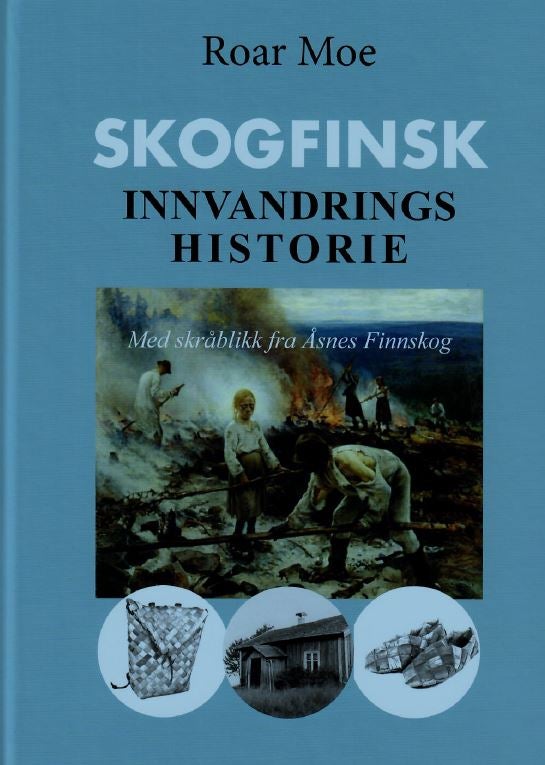 SKOGFINSK innvandrings historie