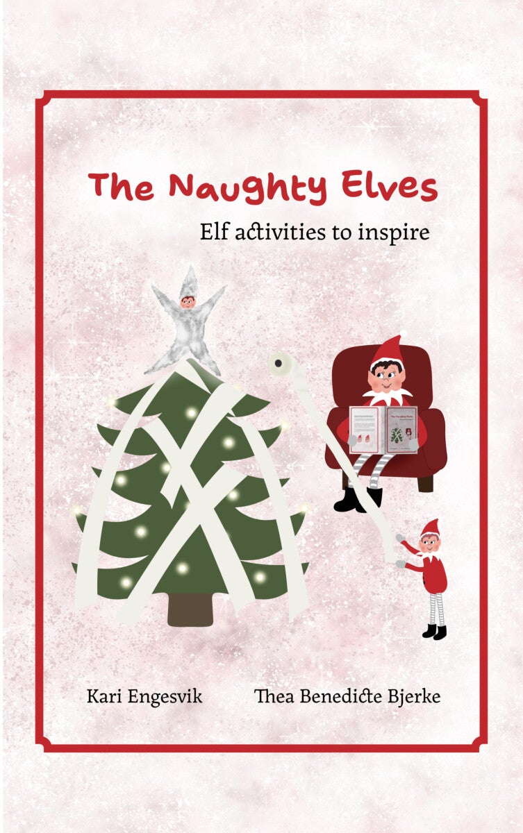 The naughty elves - elf activities to inspire