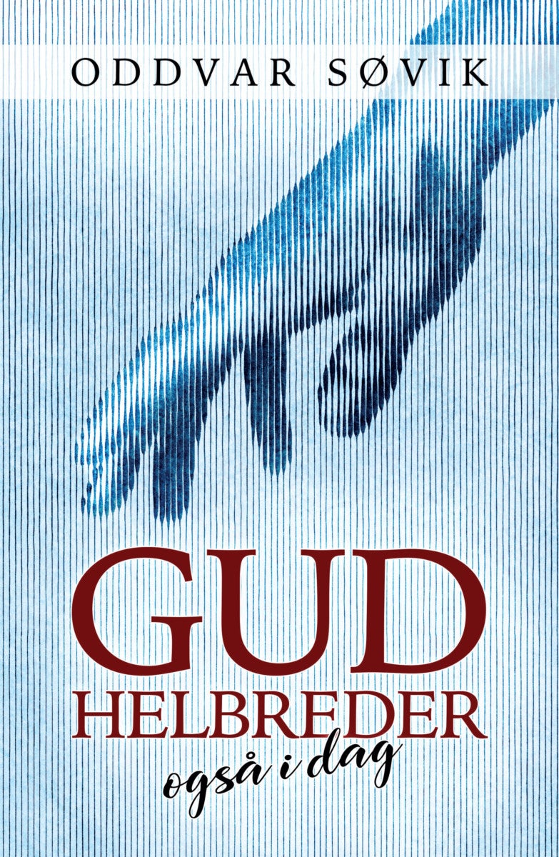 Gud helbreder også i dag