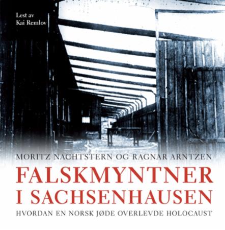 Bilde av Falskmyntner I Sachsenhausen Av Ragnar Arntzen, Moritz Nachtstern