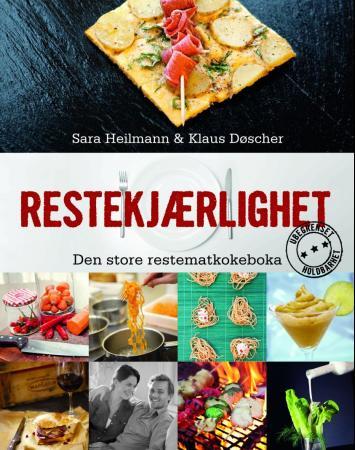Restekjærlighet - den store restematkokeboka