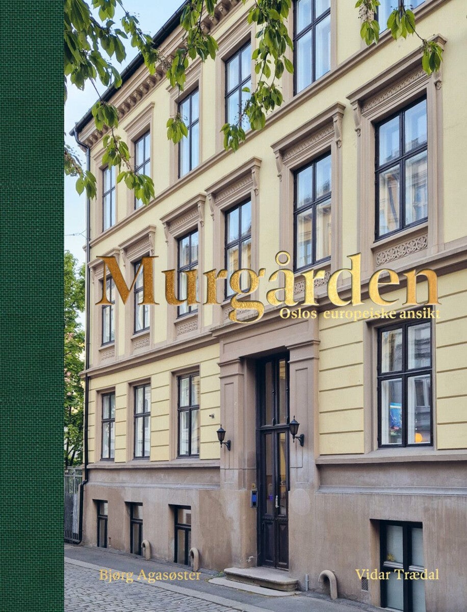 Murgården - Oslos europeiske ansikt