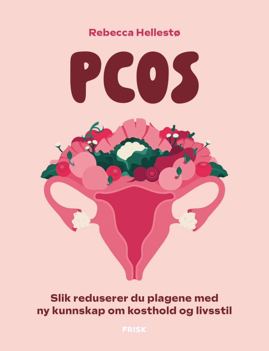 PCOS - slik reduserer du plagene med ny kunnskap om kosthold og livsstil
