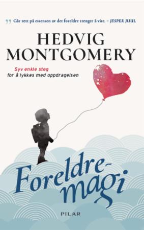 Foreldremagi - syv enkle steg for å lykkes med oppdragelsen