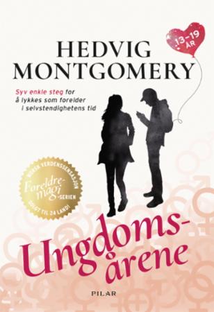 Ungdomsårene - 13-19 år : syv enkle steg for å lykkes som forelder i selvstendighetens tid