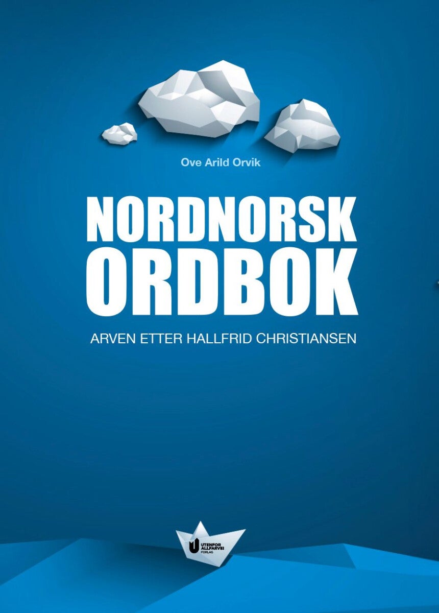 Nordnorsk ordbok - arven etter Hallfrid Christiansen