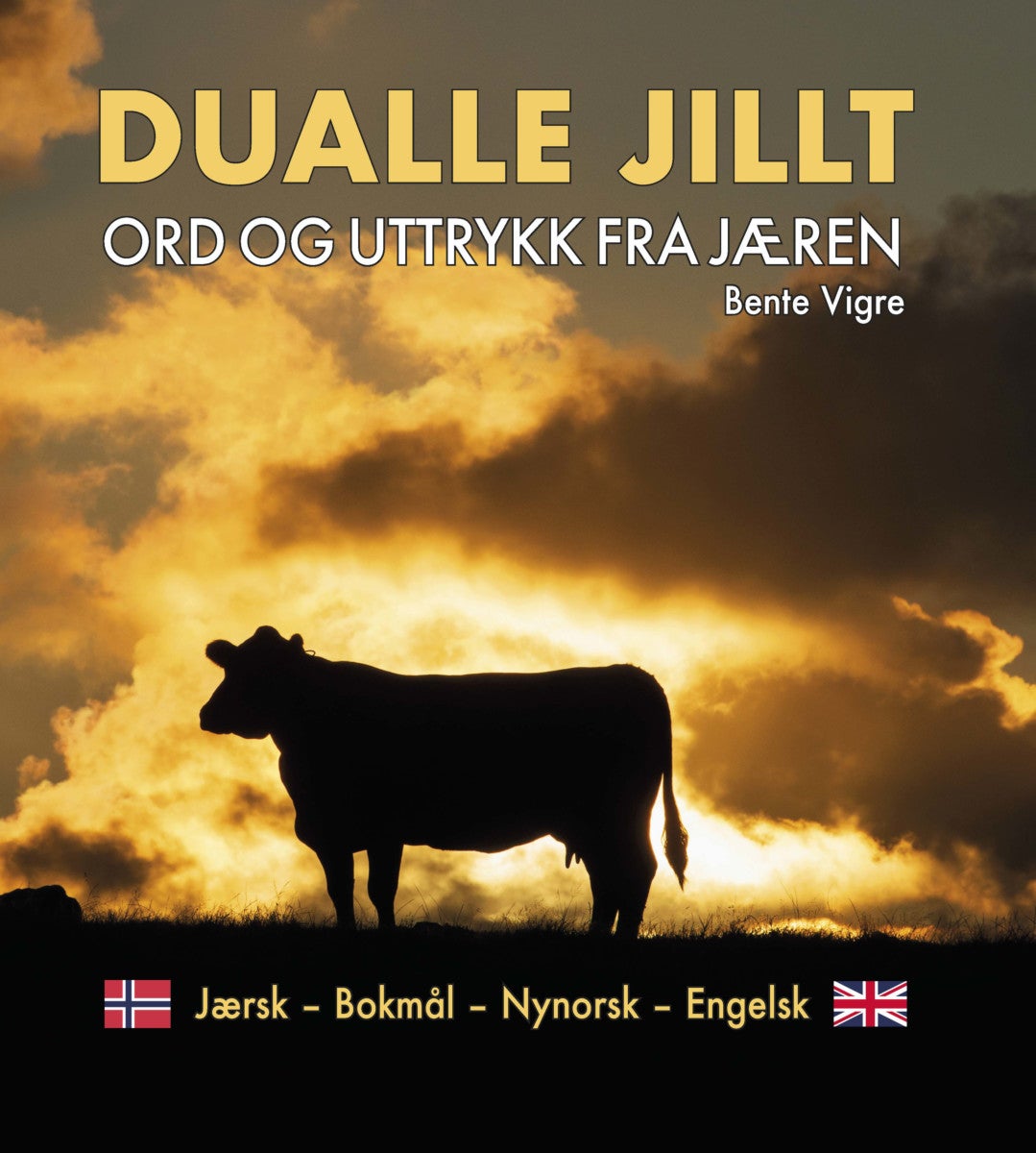 Dualle jillt - ord og uttrykk fra Jæren : jærsk - norsk - engelsk