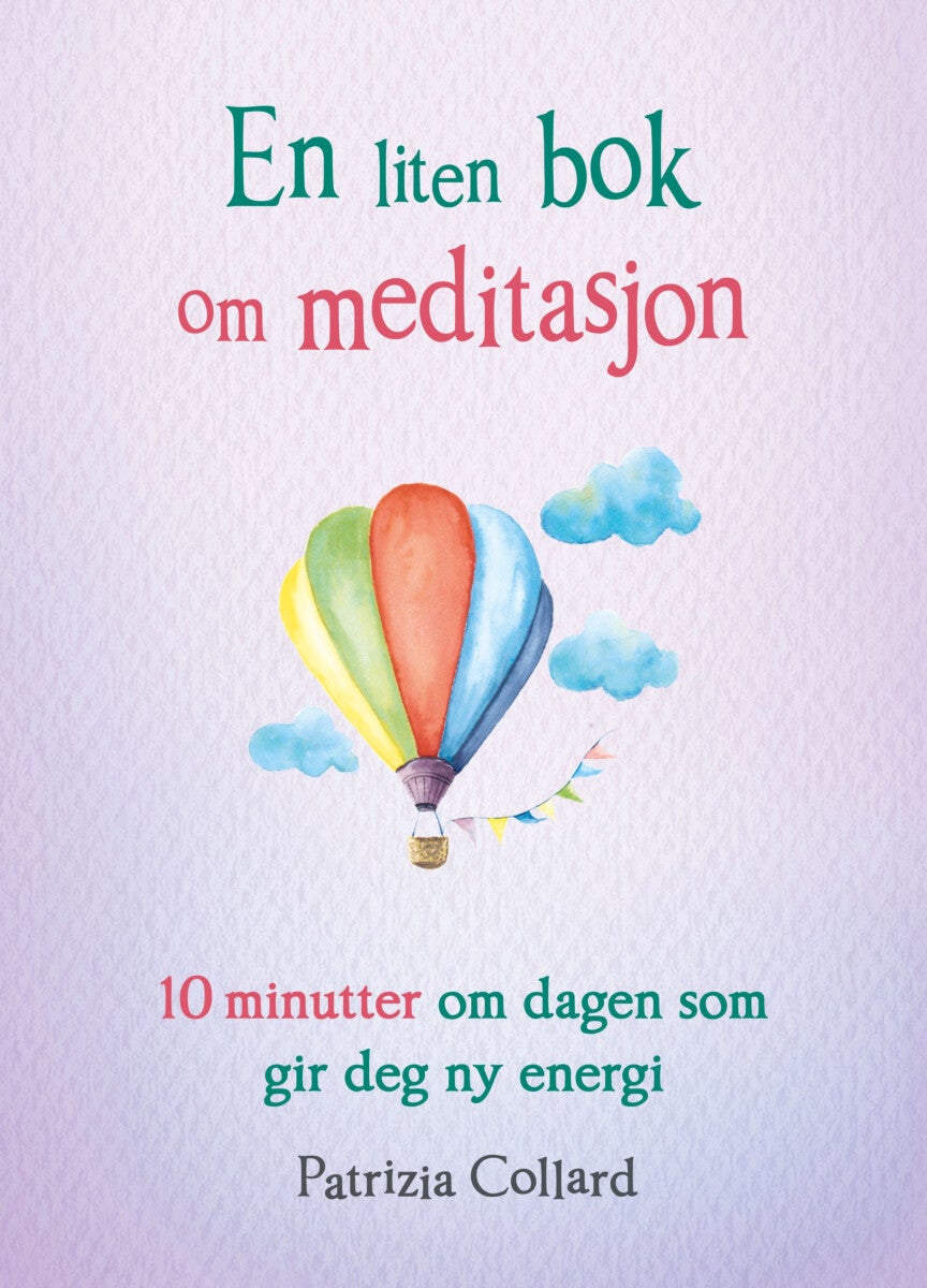 En liten bok om meditasjon - 10 minutter om dagen som gir deg ny energi