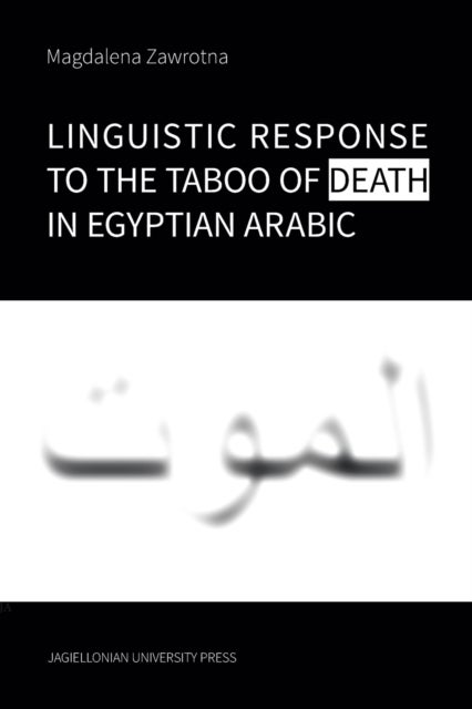 Bilde av Linguistic Response To The Taboo Of Death In Egyptian Arabic Av Magdalena Zawrotna