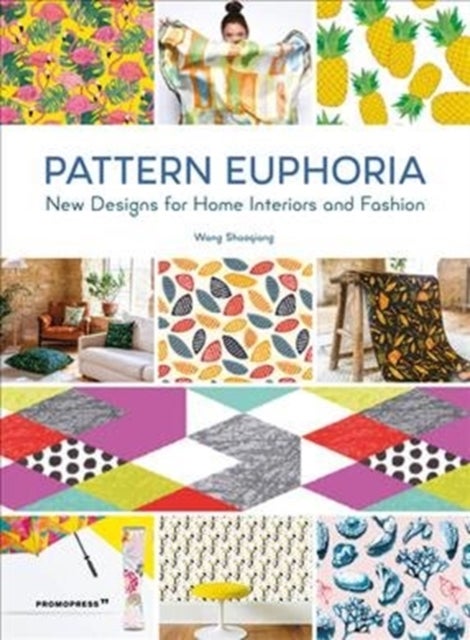 Bilde av Pattern Euphoria: New Designs For Home Interiors And Fashion
