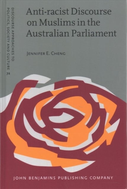 Bilde av Anti-racist Discourse On Muslims In The Australian Parliament Av Jennifer E. (western Sydney University) Cheng