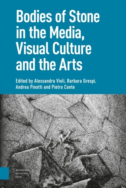 Bilde av Bodies Of Stone In The Media, Visual Culture And The Arts