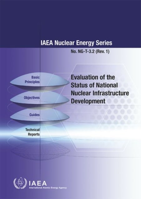 Bilde av Evaluation Of The Status Of National Nuclear Infrastructure Development Av Iaea