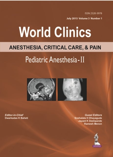 Bilde av World Clinics Anesthesia, Critical Care &amp; Pain: Pediatric Anesthesia-ii Av Dwarkadas K Baheti, H Snehalata Dhayagude, K Jayant Deshpande, Ramesh M