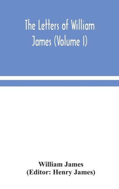 Bilde av The Letters Of William James (volume I) Av William James