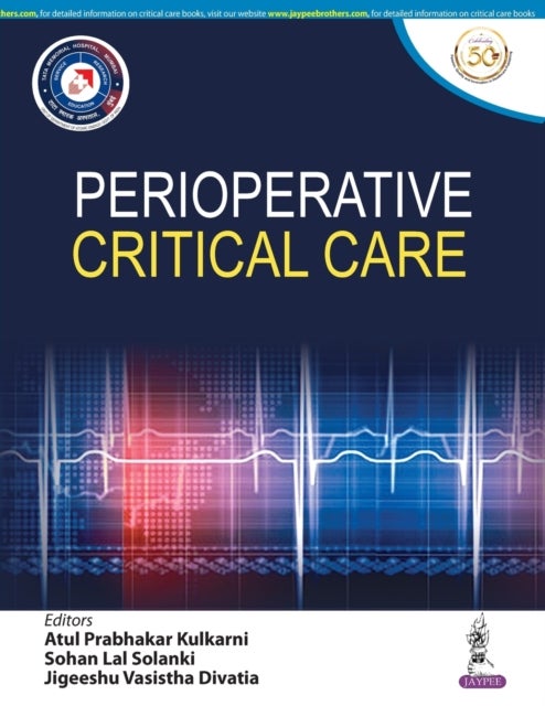 Bilde av Perioperative Critical Care Av Atul P Kulkarni, Jv Divatia, Sohan Lal Solanki