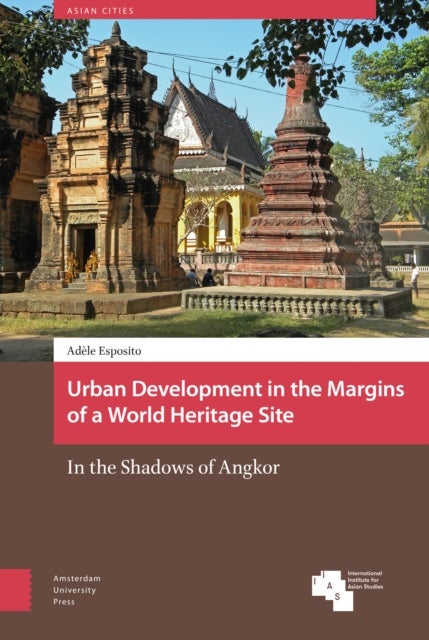 Bilde av Urban Development In The Margins Of A World Heritage Site Av Adele Esposito