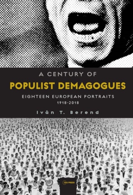 Bilde av A Century Of Populist Demagogues Av Ivan T Berend