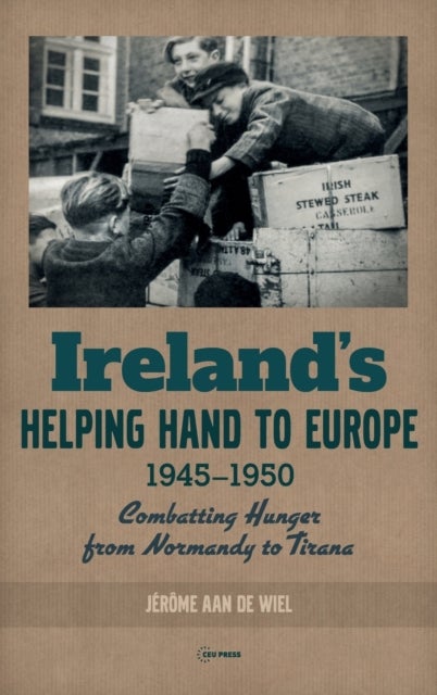 Bilde av Ireland&#039;s Helping Hand To Europe Av Jerome Aan De (lecturer University College Cork) Wiel