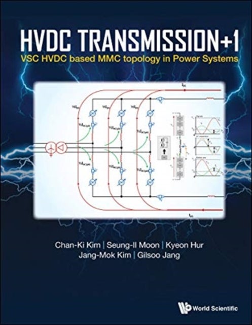 Bilde av Hvdc Transmission +1: Vsc Hvdc Based Mmc Topology In Power Systems Av Chan-ki (korea Electric Power Research Inst Korea) Kim, Seung-il (seoul Univ Kor