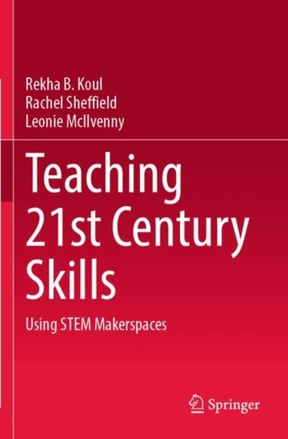 Bilde av Teaching 21st Century Skills Av Rekha B. Koul, Rachel Sheffield, Leonie Mcilvenny