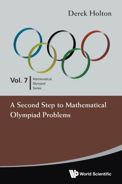 Bilde av Second Step To Mathematical Olympiad Problems, A Av Derek Allan (univ Of Otago New Zealand &amp; Univ Of Melbourne Australia) Holton