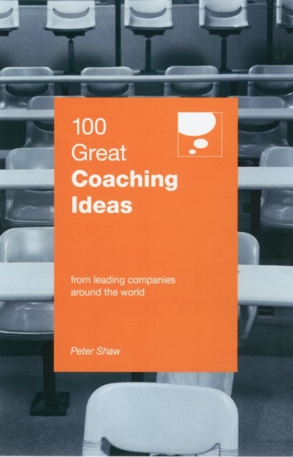 Bilde av 100 Great Coaching Ideas Av Peter Shaw