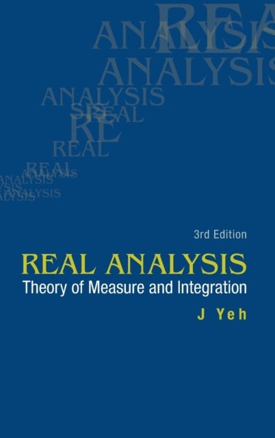 Bilde av Real Analysis: Theory Of Measure And Integration (3rd Edition) Av J. Yeh