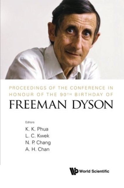 Bilde av Proceedings Of The Conference In Honour Of The 90th Birthday Of Freeman Dyson